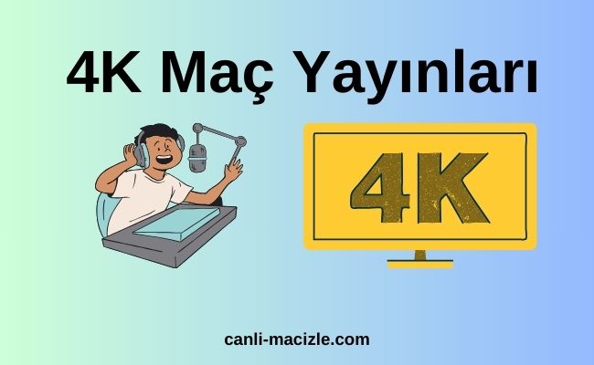 4K Maç İzle