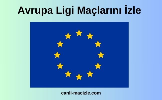 Avrupa Ligi Maçlarını İzle